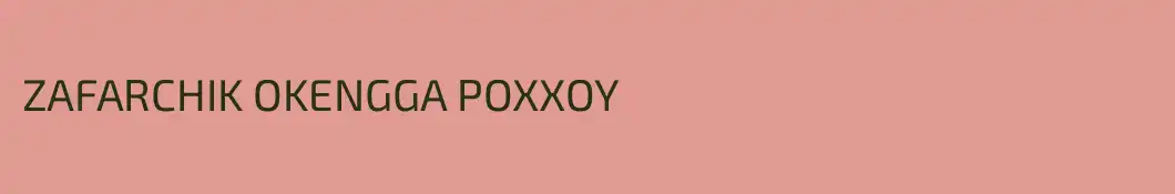 ZAFARCHIK OKENGGA POXXOY
